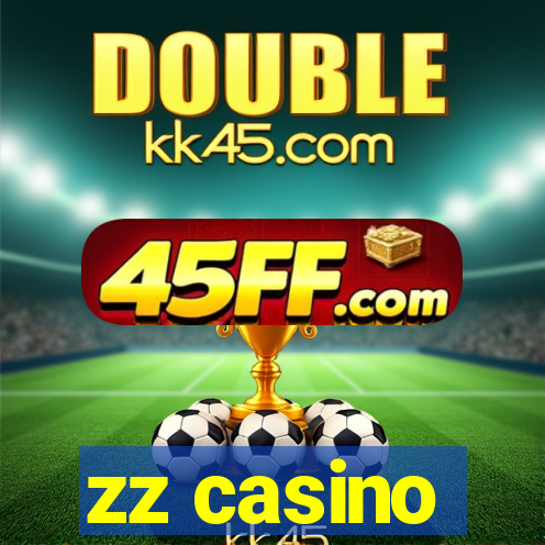 zz casino